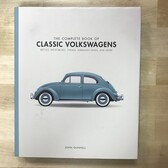 John Gunnell - The Complete Book Of Classic Volkswagens - Hardback