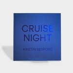 Kristin Bedford - Cruise Night (2nd Edition) - Hardback (NEW)