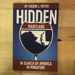 Eugene L. Meyer - Hidden Maryland (SIGNED) - Paperback (NEW)