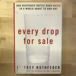 Jeffrey Rothfeder - Every Drop For Sale - Hardback (USED)