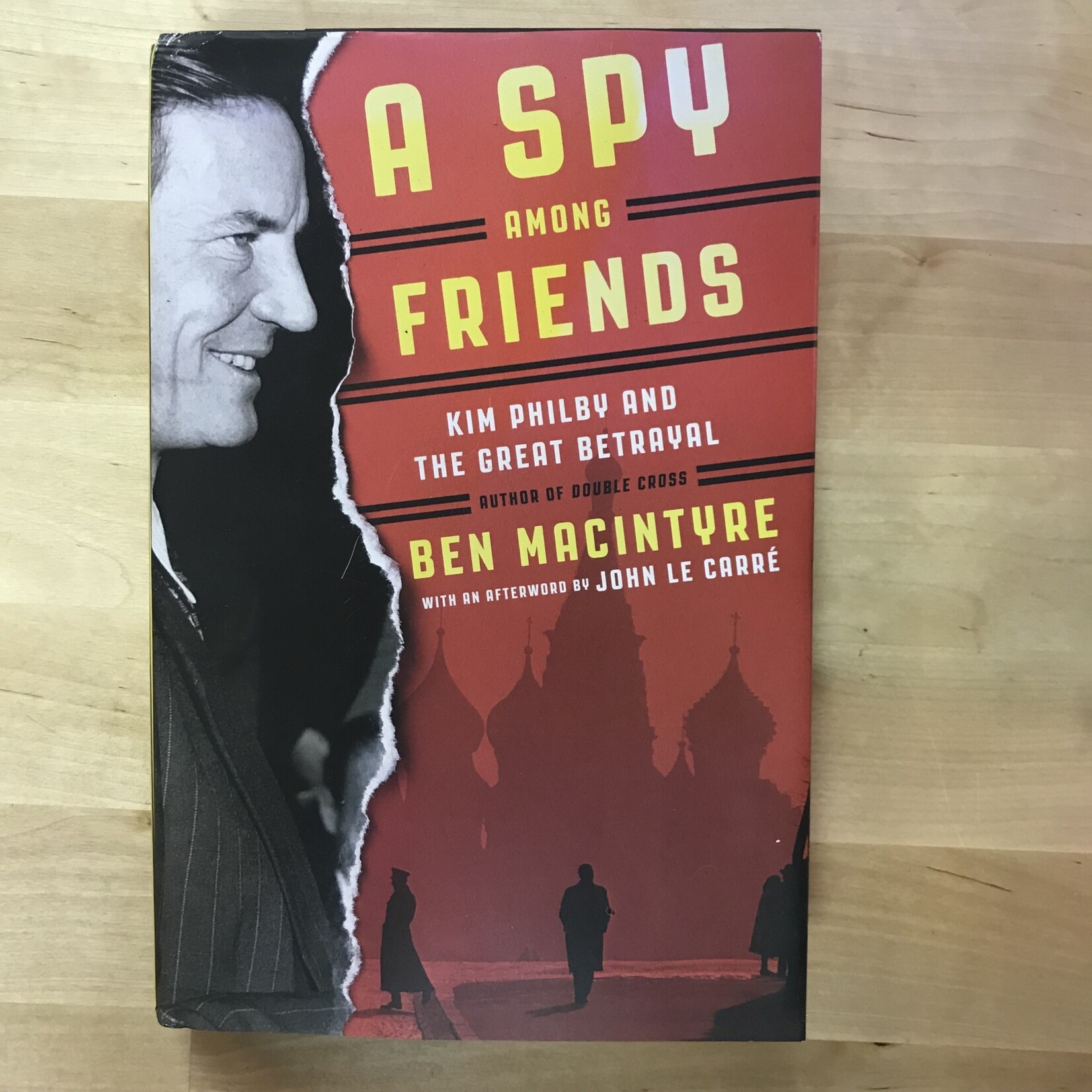 Ben MacIntyre - A Spy Among Friends - Hardback (USED - FE)