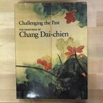 Chang Dai-chien - Challenging The Past - Hardback (USED)