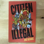 Jose Olivarez - Citizen Illegal - Paperback (USED)