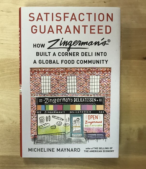 Micheline Maynard - Satisfaction Guaranteed: How Zingerman’s Built A Corner Deli Into A Global Food Community - Hardback (USED)