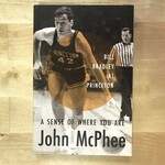John McPhee - A Sense Of Where You Are: Bill Bradley At Princeton - Paperback (USED)