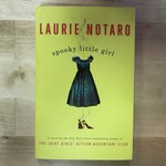 Laurie Notaro - Spooky Little Girl - Paperback (USED)