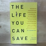 Peter Singer - The Life You Can Save - Paperback (USED)