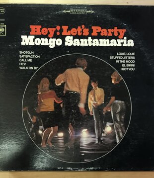 Mongo Santamaria - Hey! Let’s Party - CS9273 - Vinyl LP (USED)