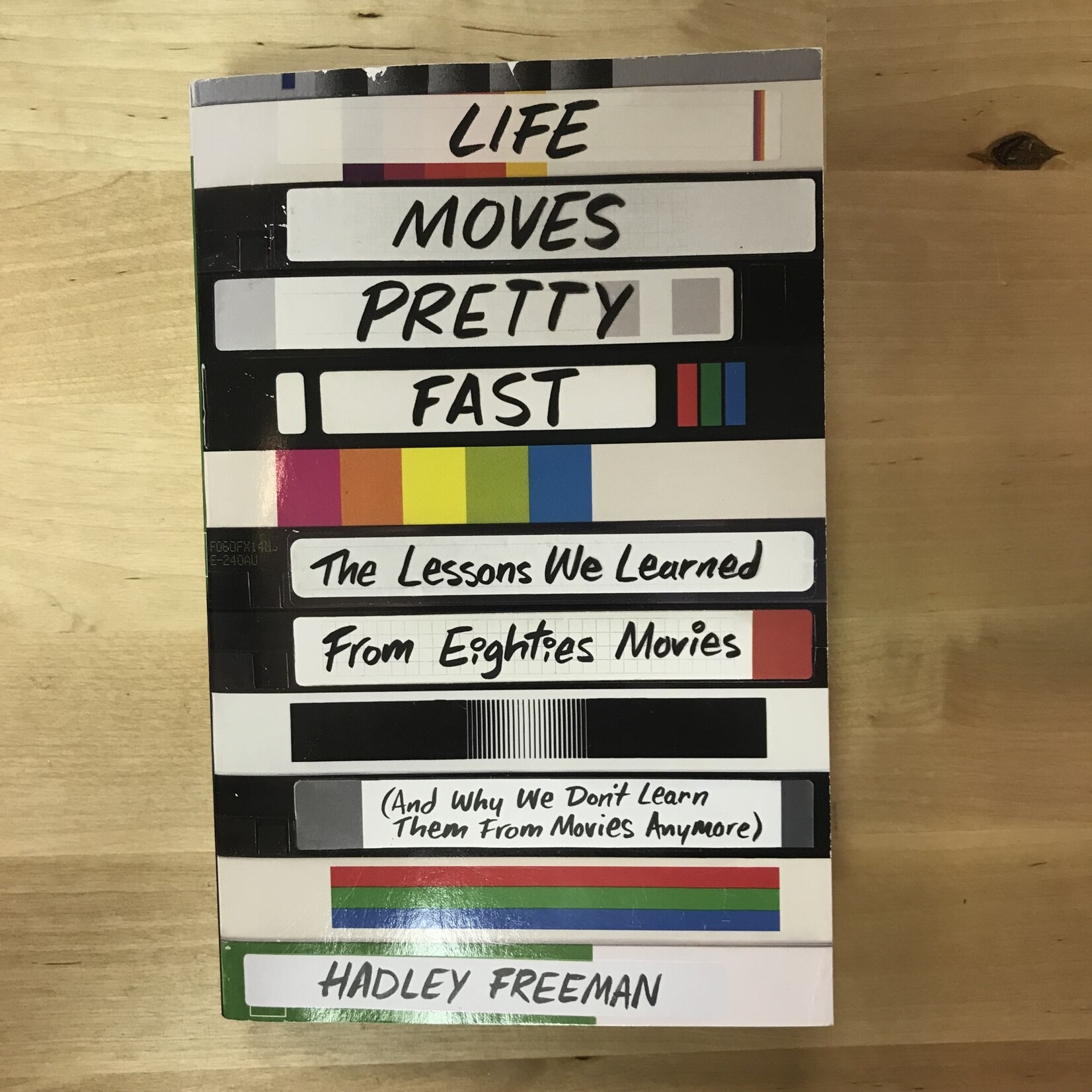 Hadley Freeman - Life Moves Pretty Fast - Paperback (USED)