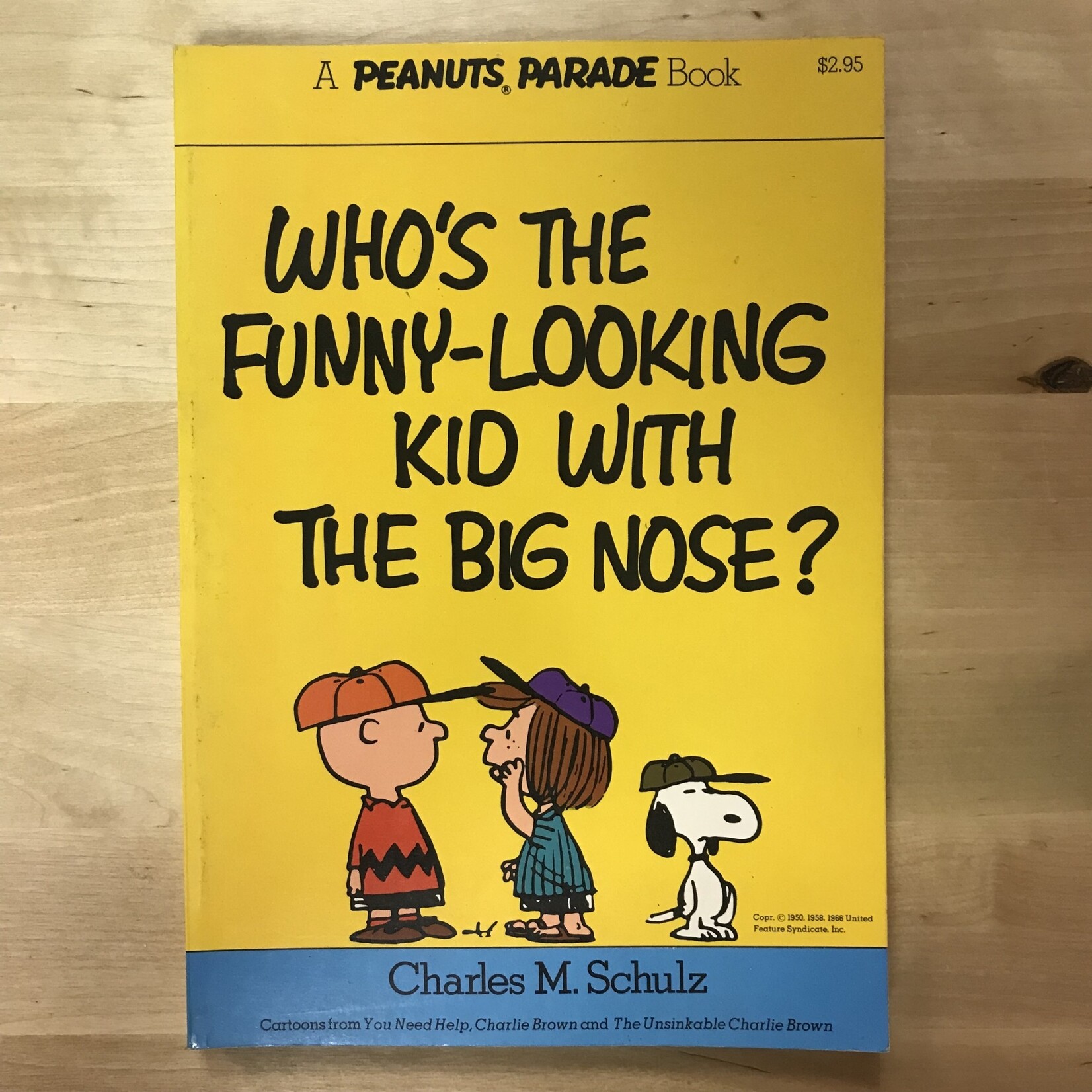 Charles M. Schulz - Peanuts - Who’s The Funny-Looking Kid With The Big Nose? - Paperback (USED)