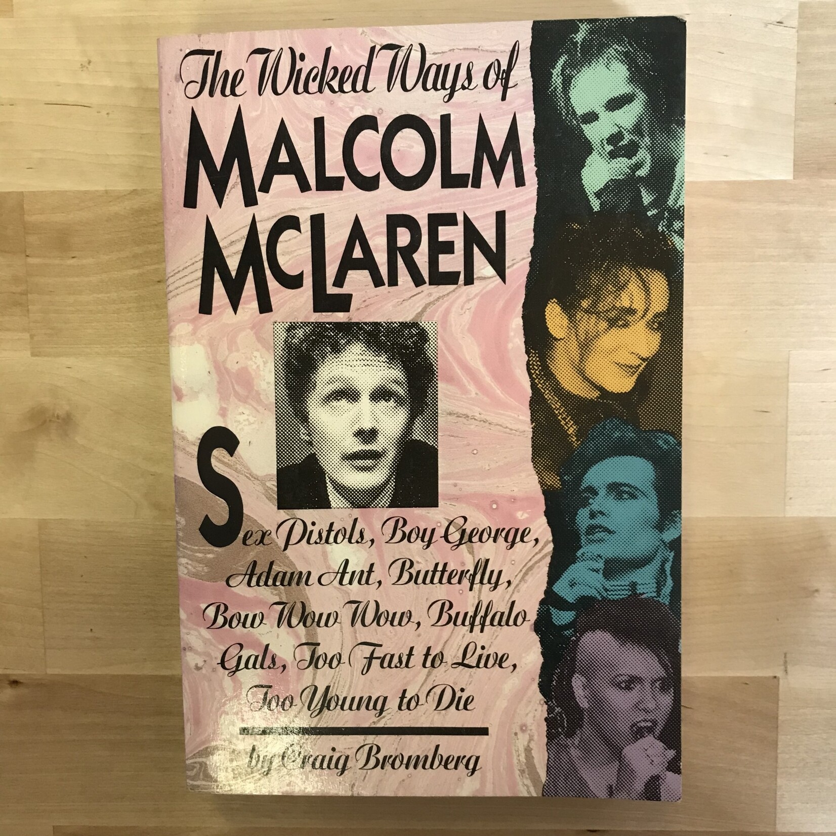 Craig Bromberg - The Wicked Ways Of Malcolm McLaren - Paperback (USED)