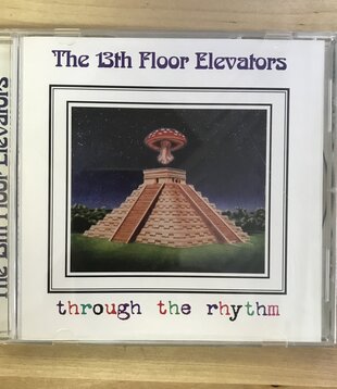 13th Floor Elevators - Through The Rhythm - CD (USED)