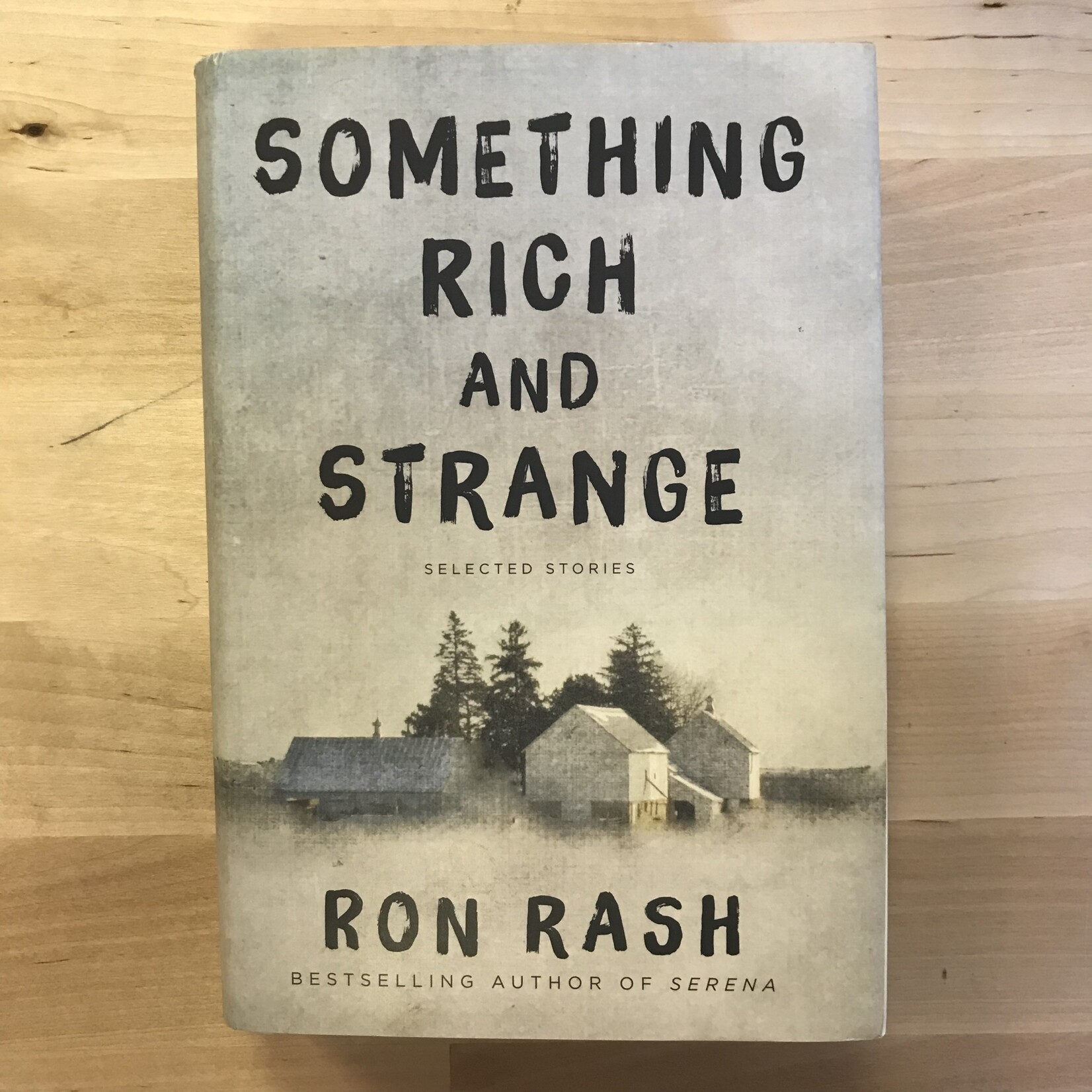 Ron Rash - Something Rich And Strange - Hardback (USED)