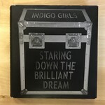 Indigo Girls - Staring Down The Brilliant Dream - CD (USED)