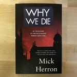 Mick Herron - Why We Die - Paperback (USED)
