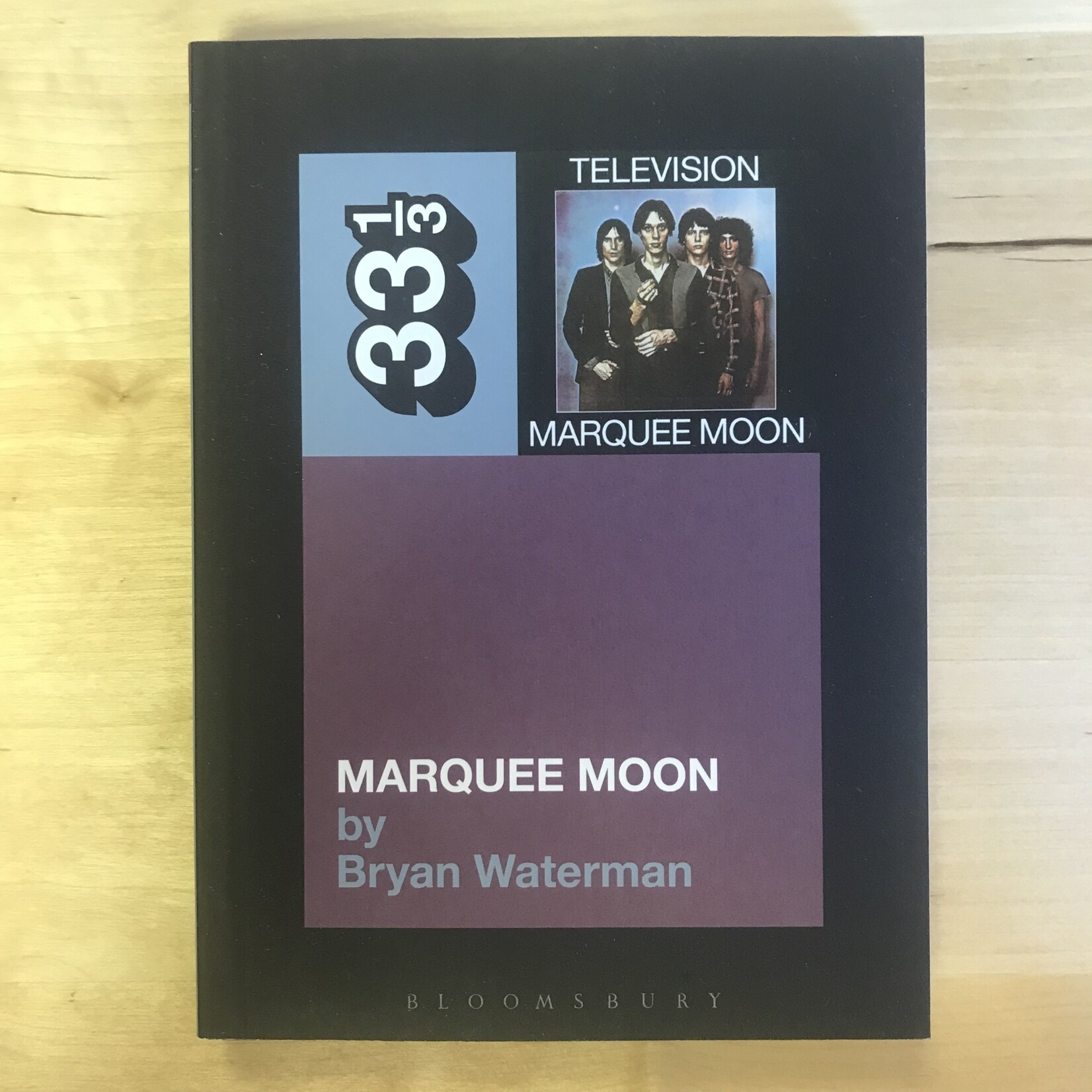 Bryan Waterman - 33 1/3 #83 - Television: Marquee Moon - Paperback (NEW)