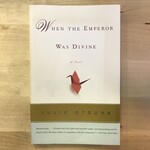Julie Otsuka - When The Emperor Was Divine - Paperback (USED)