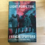Francis Spufford - Light Perpetual - Hardback (USED)