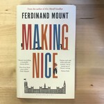 Ferdinand Mount - Making Nice - Hardback (USED)