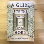 Dara Horn - A Guide For The Perplexed - Hardback (USED)