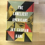 Jay Caspian Kang - The Loneliest Americans - Hardback (USED)