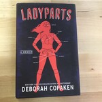 Deborah Copaken - Ladyparts - Hardback (USED)