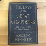 Harold C. Schonberg - The Lives Of The Great Composers - Hardback (USED)