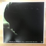 Mavis Staples - If All I Was Was Black - 87557 1 - Vinyl LP (USED)