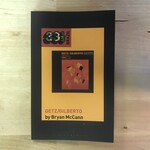Bryan McCann - 33 1/3 Brazil: Getz / Gilberto - Paperback (NEW)