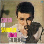 Joao Gilberto - Chega De Saudade - WXT9466608 - Vinyl LP (NEW)
