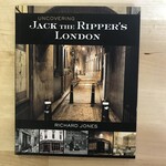 Richard Jones - Uncovering Jack The Ripper’s London - Paperback (USED)