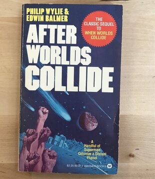 Philip Wylie, Edwin Balmer - After Worlds Collide - Paperback (USED)