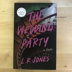 L.R. Jones - The Wedding Party (Advance Reader) - Paperback (USED)