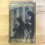 John Brady - Unholy Ground - Paperback (USED)
