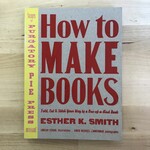 Esther K. Smith - How To Make Books - Hardback (USED)