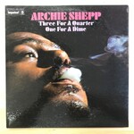 Archie Shepp - Three For A Quarter One For A Dime - AS9162 - Vinyl LP (USED)
