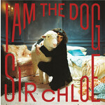 Sir Chloe - I Am The Dog - ATL630149 - Vinyl LP (NEW)