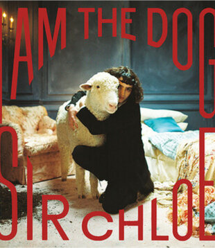 Sir Chloe - I Am The Dog - ATL630149 - Vinyl LP (NEW)