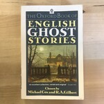 Michael Cox, R.A. Gilbert (Editors) - The Oxford Book Of English Ghost Stories - Paperback (USED)