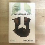 Ben H. Winters - Underground Airlines - Hardback (USED)