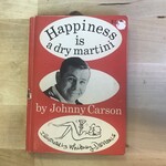 Johnny Carson, Whitney Darrow, Jr. - Happiness Is A Dry Martini - Hardback (VINTAGE)