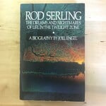 Joel Engel - Rod Serling: The Dreams And Nightmares Of Life In The Twilight Zone - Paperback (USED)