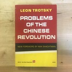Leon Trotsky - Problems Of The Chinese Revolution - Paperback (USED)