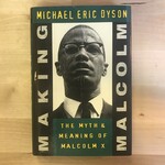 Michael Eric Dyson - Making Malcolm: The Myth And Meaning Of Malcolm X - Hardback (USED - FE)
