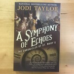 Jodi Taylor - A Symphony Of Echoes - Paperback (USED)