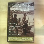 Stephen E. Ambrose - Undaunted Courage - Hardback (USED)