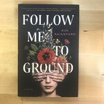 Sue Rainsford - Follow Me To Ground - Hardback (USED)