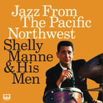 Shelly Manne & His Men - Jazz From The Pacific Northwest - RSD2024 - Vinyl LP (NEW)