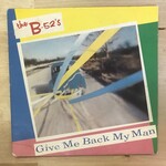 B-52s - Give Me Back My Man - WIP6579 - Vinyl 45 (USED)