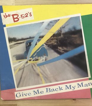 B-52s - Give Me Back My Man - WIP6579 - Vinyl 45 (USED)